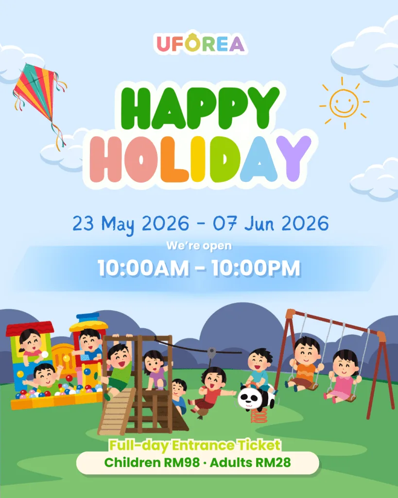 UFOREA Happy Holiday poster — open daily 10am to 10pm from 23 May to 7 June, full-day ticket Children RM98, Adults RM28